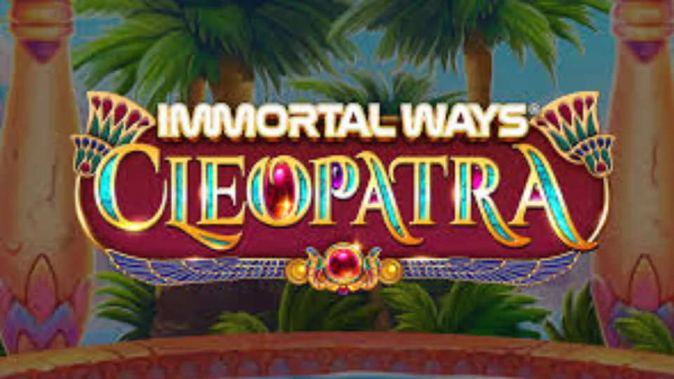 Immortal Ways Cleopatra - Innovative slot with 4,096 ways to win and immortal respins feature